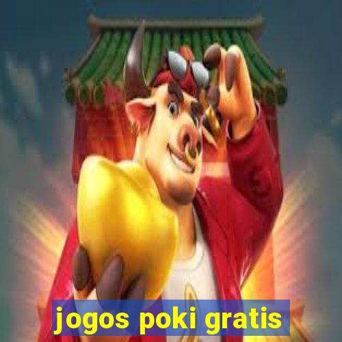 jogos poki gratis